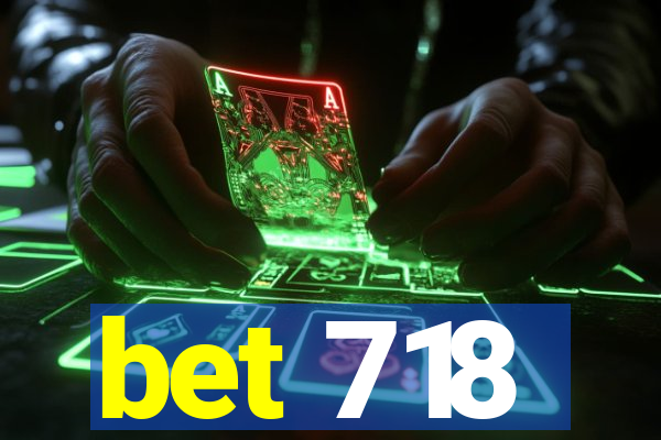 bet 718